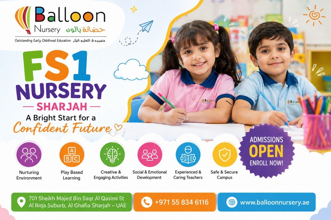 How a FS1 Nursery Sharjah Supports Child Growth and Confidence